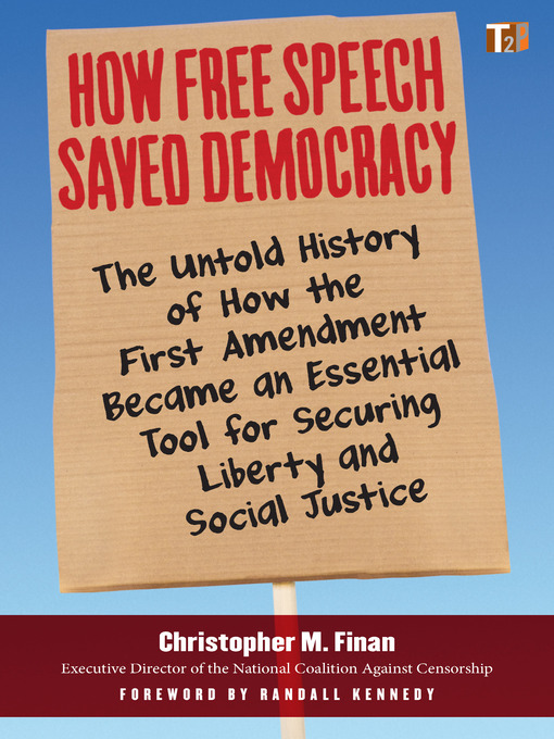 Title details for How Free Speech Saved Democracy by Christopher M. Finan - Available